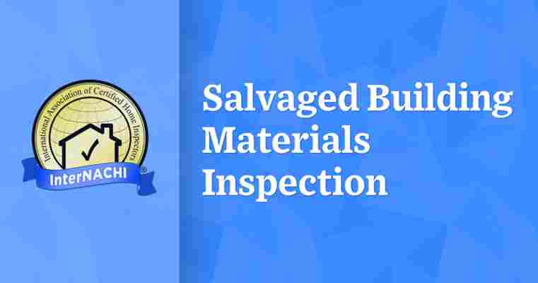 Salvaged Building Materials Inspection